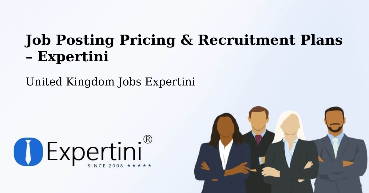 Job Posting Pricing & Recruitment Plans – Alconbury - Alconbury, United Kingdom Jobs Expertini